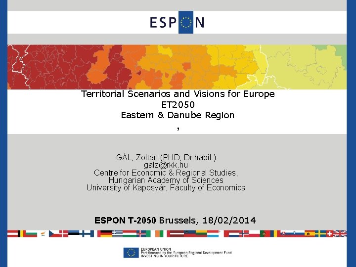 Territorial Scenarios and Visions for Europe ET 2050 Eastern & Danube Region , GÁL,