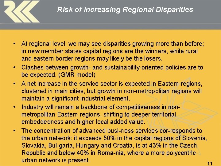 Risk of Increasing Regional Disparities • At regional level, we may see disparities growing