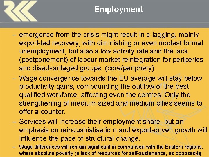 Employment – emergence from the crisis might result in a lagging, mainly export led