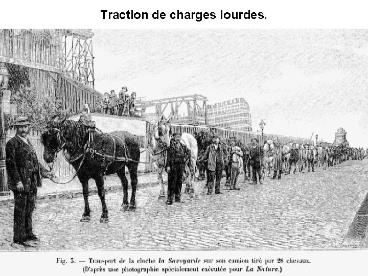 Traction de charges lourdes. 