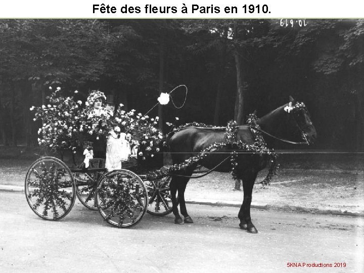 Fête des fleurs à Paris en 1910. 5 KNA Productions 2019 