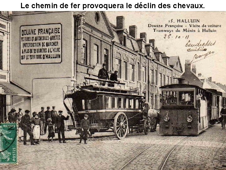 Le chemin de fer provoquera le déclin des chevaux. 