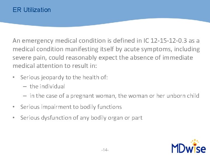 ER Utilization An emergency medical condition is defined in IC 12 -15 -12 -0.
