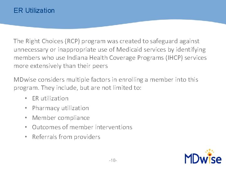 ER Utilization The Right Choices (RCP) program was created to safeguard against unnecessary or
