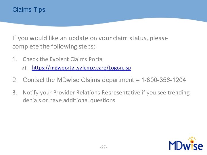 Claims Tips If you would like an update on your claim status, please complete