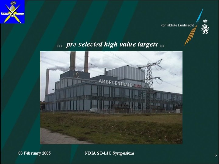 . . . pre-selected high value targets. . . 03 February 2005 NDIA SO-LIC