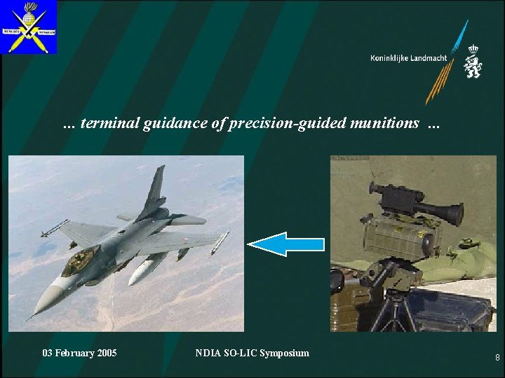 . . . terminal guidance of precision-guided munitions. . . 03 February 2005 NDIA