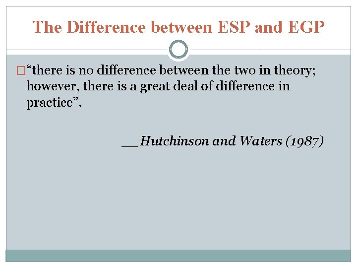 The Difference between ESP and EGP �“there is no difference between the two in