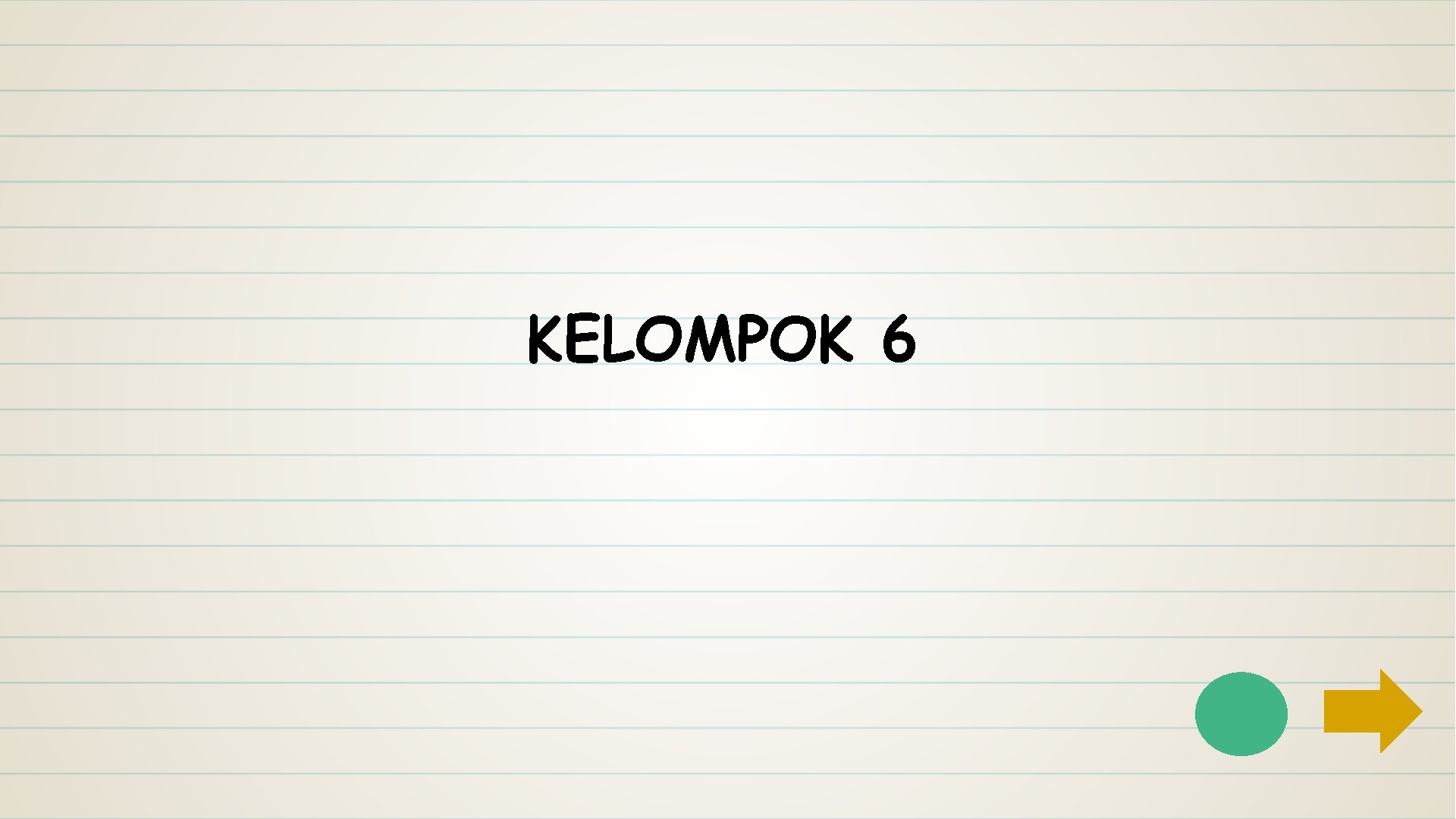 KELOMPOK 6 
