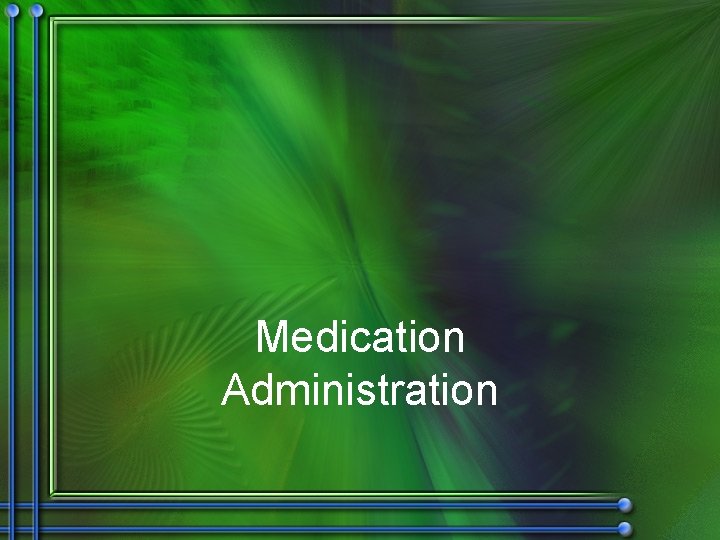 Medication Administration 