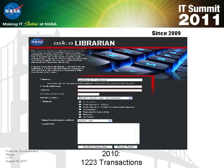 Since 2009 IT and IM: Promises and Pitfalls — 11— August 15, 2011 2010: