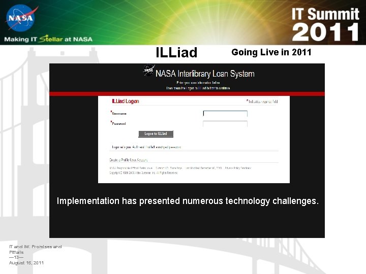 ILLiad Going Live in 2011 Implementation has presented numerous technology challenges. IT and IM: