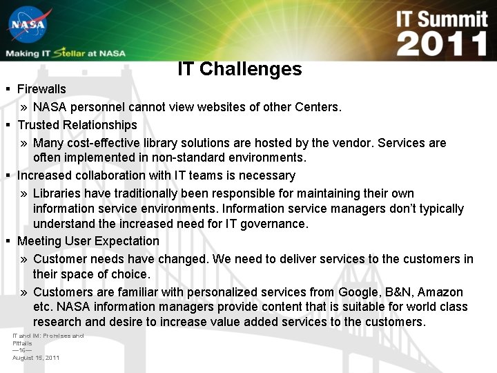 IT Challenges § Firewalls » NASA personnel cannot view websites of other Centers. §