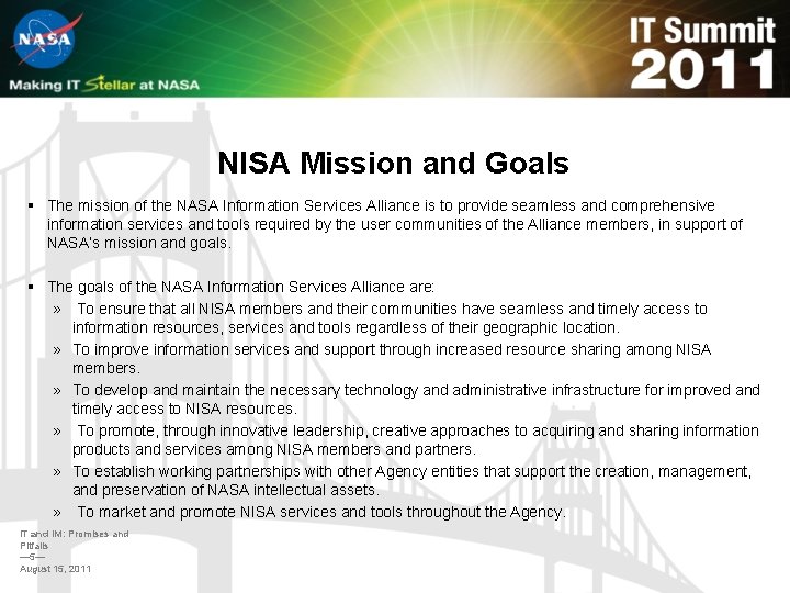 NISA Mission and Goals § The mission of the NASA Information Services Alliance is