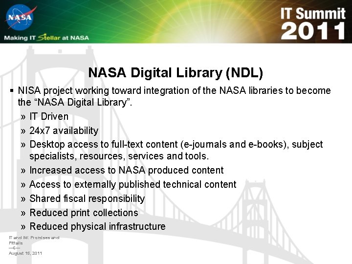 NASA Digital Library (NDL) § NISA project working toward integration of the NASA libraries