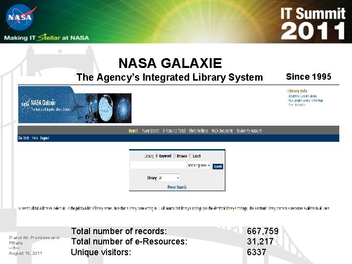 NASA GALAXIE The Agency’s Integrated Library System IT and IM: Promises and Pitfalls —