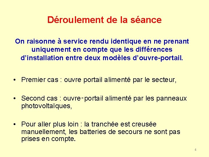 Déroulement de la séance On raisonne à service rendu identique en ne prenant uniquement