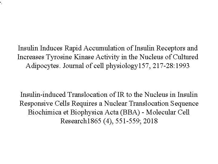  • , Insulin Induces Rapid Accumulation of Insulin Receptors and Increases Tyrosine Kinase