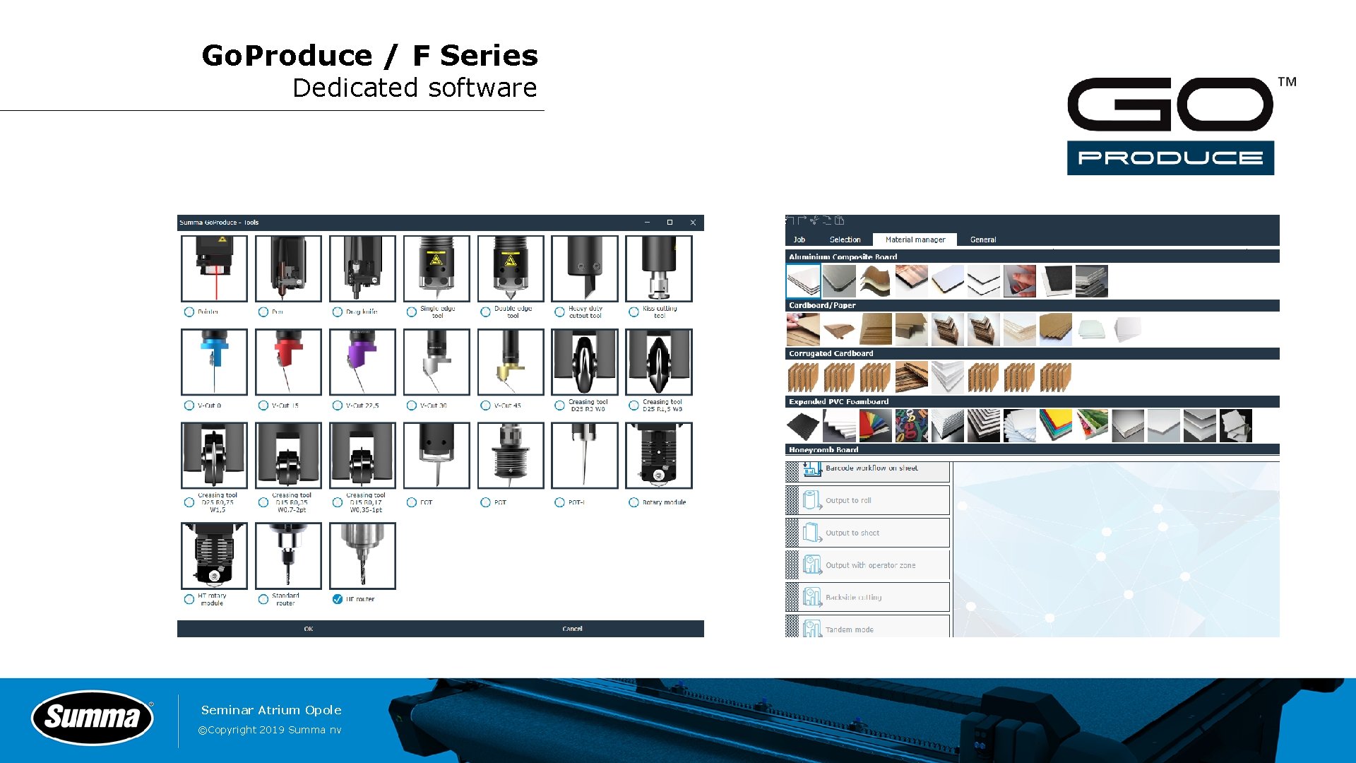 Go. Produce / F Series Dedicated software Seminar Atrium Opole ©Copyright 2019 Summa nv Go. Produce / F Series Dedicated software Seminar Atrium Opole ©Copyright 2019 Summa nv