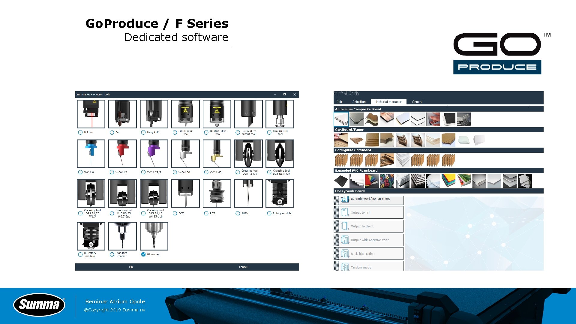 Go. Produce / F Series Dedicated software Seminar Atrium Opole ©Copyright 2019 Summa nv
