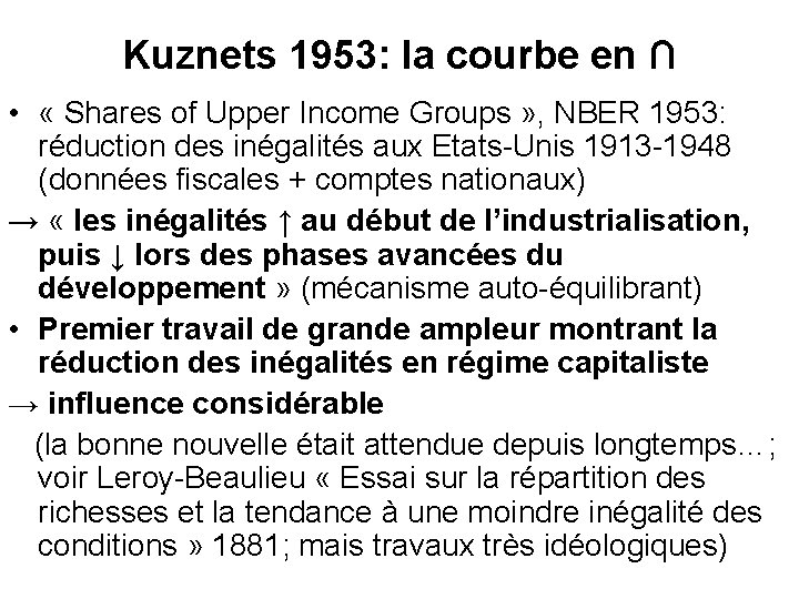 Kuznets 1953: la courbe en ∩ • « Shares of Upper Income Groups »