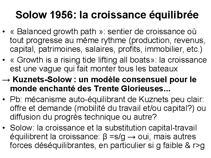 Solow 1956: la croissance équilibrée • « Balanced growth path » : sentier de