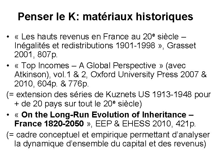 Penser le K: matériaux historiques • « Les hauts revenus en France au 20