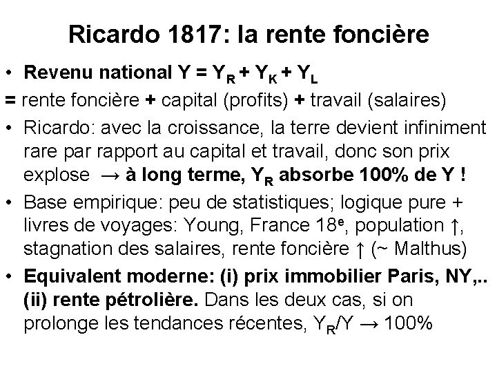 Ricardo 1817: la rente foncière • Revenu national Y = YR + YK +