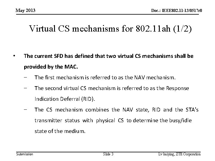 May 2013 Doc. : IEEE 802. 11 -13/0517 r 0 Virtual CS mechanisms for