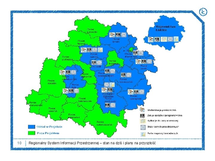 10 Regionalny System Informacji Przestrzennej – stan na dziś i plany na przyszłość 