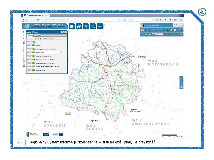 28 Regionalny System Informacji Przestrzennej – stan na dziś i plany na przyszłość 