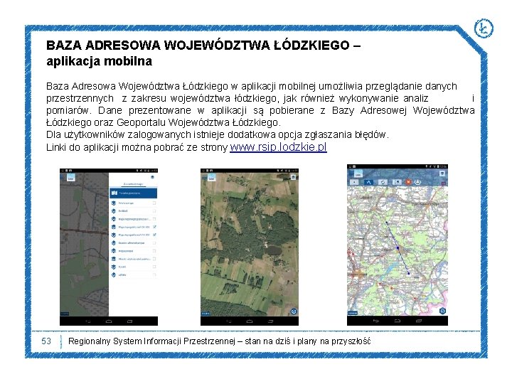 BAZA ADRESOWA WOJEWÓDZTWA ŁÓDZKIEGO – aplikacja mobilna Baza Adresowa Województwa Łódzkiego w aplikacji mobilnej