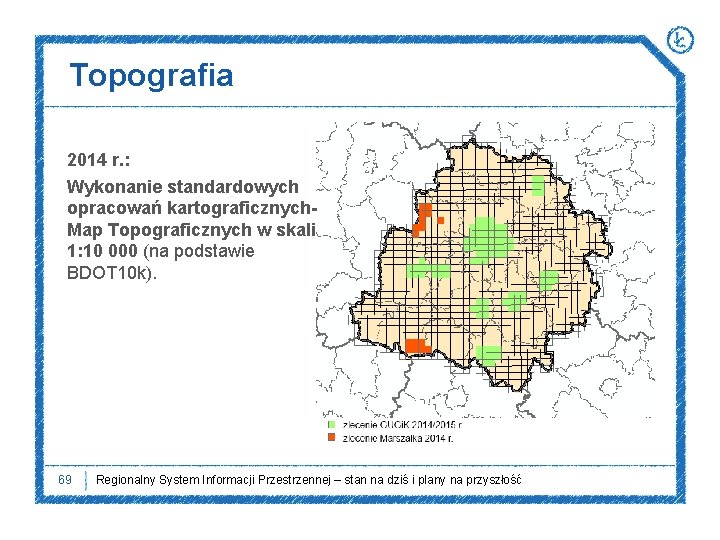 Topografia 2014 r. : Wykonanie standardowych opracowań kartograficznych. Map Topograficznych w skali 1: 10