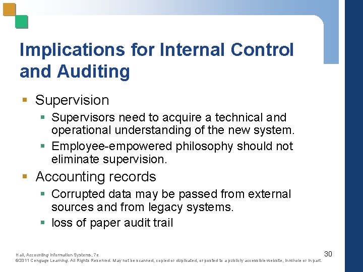 Implications for Internal Control and Auditing § Supervision § Supervisors need to acquire a