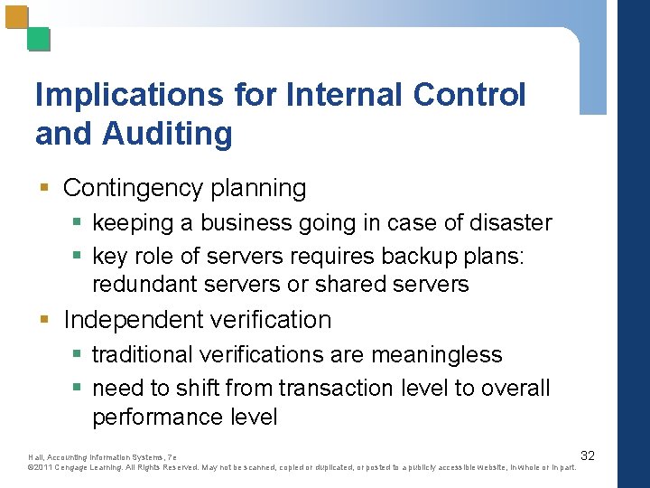 Implications for Internal Control and Auditing § Contingency planning § keeping a business going