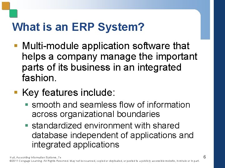 What is an ERP System? § Multi-module application software that helps a company manage