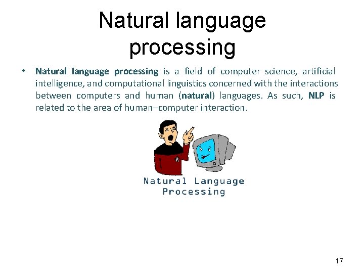 Natural language processing • Natural language processing is a field of computer science, artificial