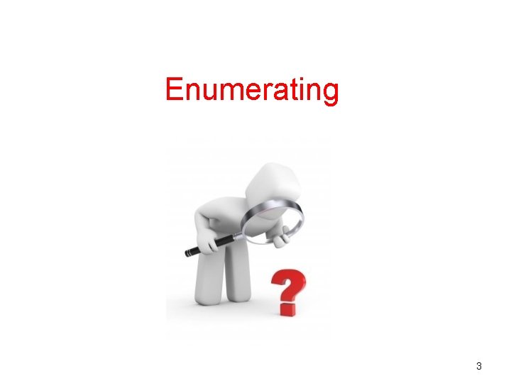 Enumerating 3 