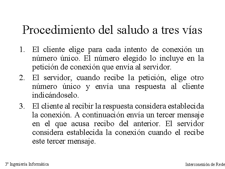 Procedimiento del saludo a tres vías 1. El cliente elige para cada intento de