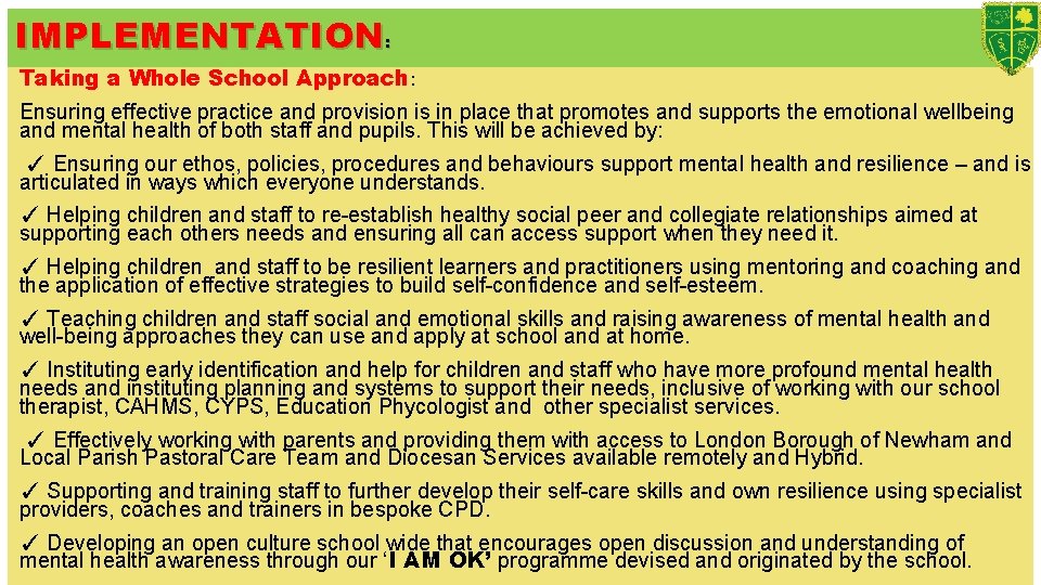 IMPLEMENTATION : Taking a Whole School Approach: Ensuring effective practice and provision is in