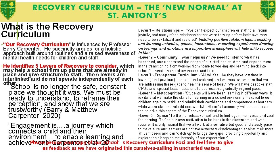 RECOVERY CURRICULUM – THE ‘NEW NORMAL’ AT ST. ANTONY’S What is the Recovery Curriculum