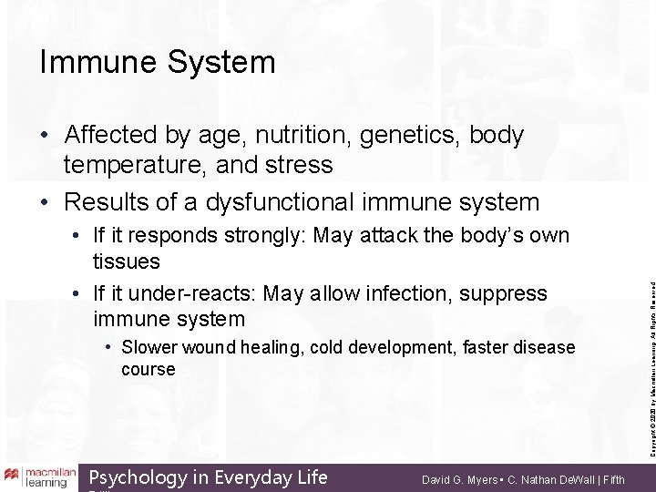 Immune System • If it responds strongly: May attack the body’s own tissues •