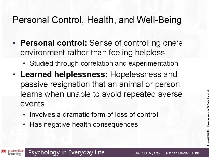 Personal Control, Health, and Well-Being • Personal control: Sense of controlling one’s environment rather
