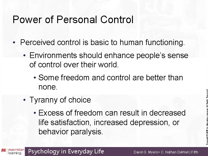 Power of Personal Control • Perceived control is basic to human functioning. • Some