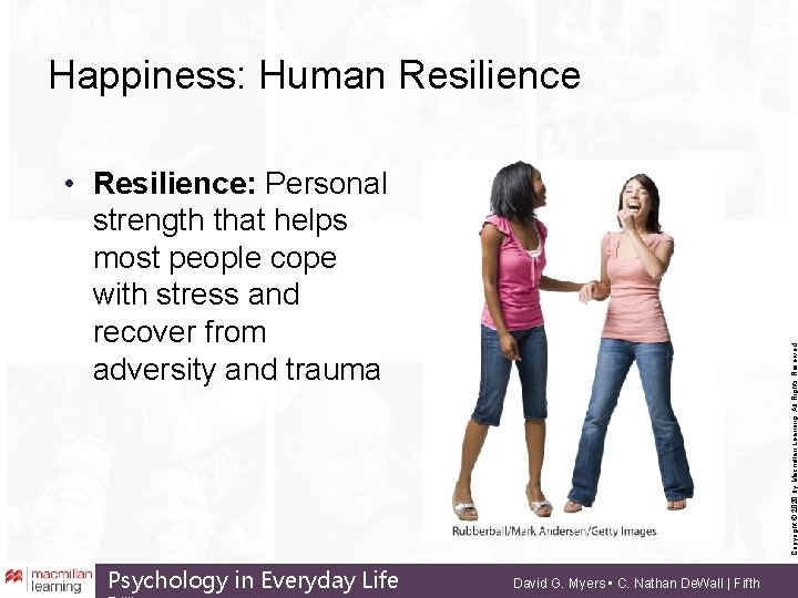 Happiness: Human Resilience Psychology in Everyday Life Copyright © 2020 by Macmillan Learning. All