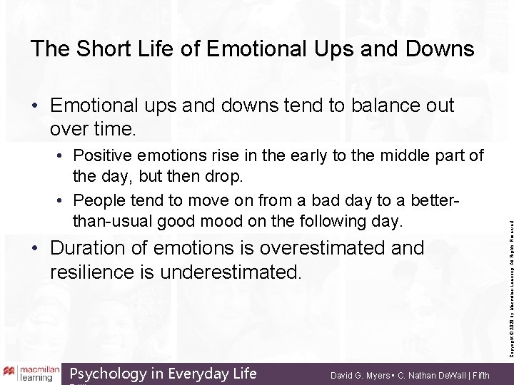 The Short Life of Emotional Ups and Downs • Positive emotions rise in the