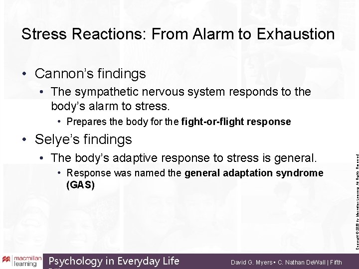 Stress Reactions: From Alarm to Exhaustion • Cannon’s findings • The sympathetic nervous system