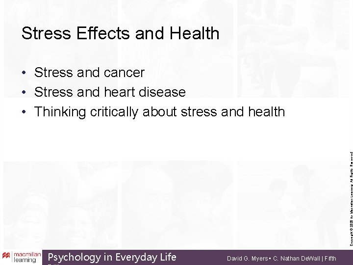 Stress Effects and Health Copyright © 2020 by Macmillan Learning. All Rights Reserved •