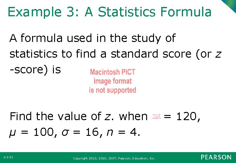 Example 3: A Statistics Formula A formula used in the study of statistics to