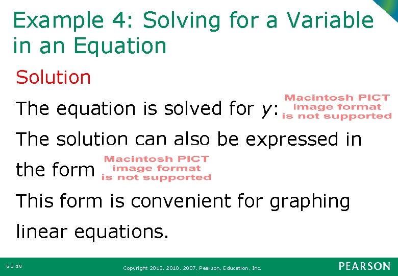 Example 4: Solving for a Variable in an Equation Solution The equation is solved